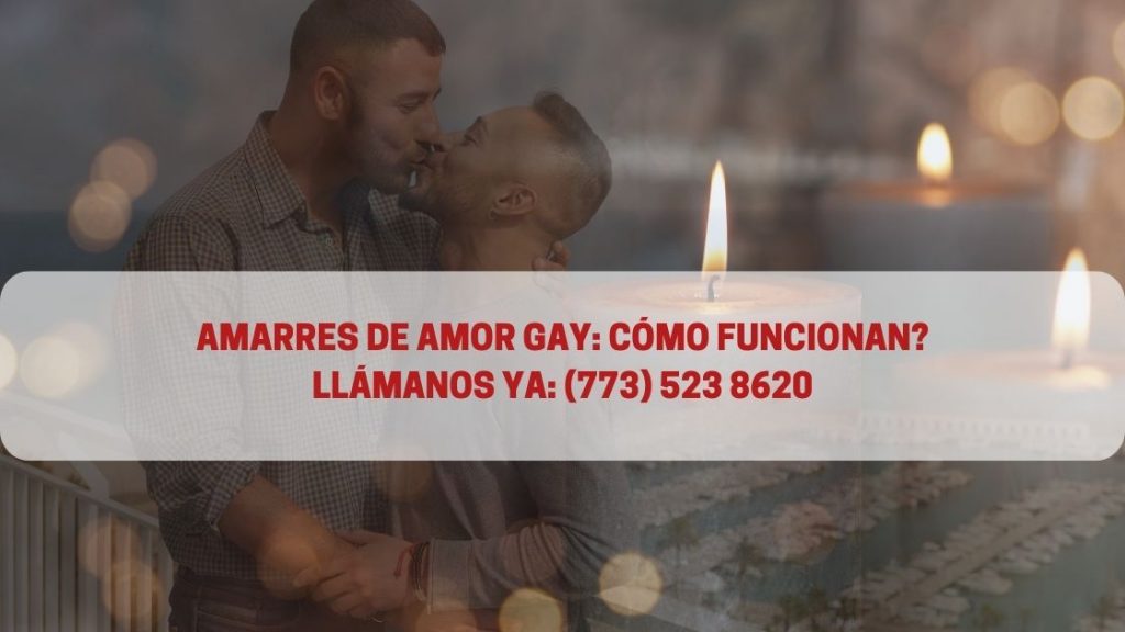 Amarres De Amor Gay Cómo Funcionan De Forma Efectiva