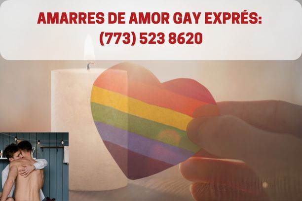 Amarres De Amor Gay Cómo Funcionan De Forma Efectiva Y Rápida