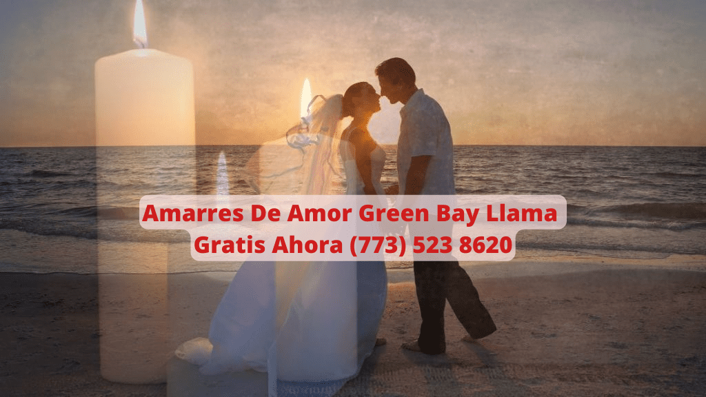 Amarres De Amor Green Bay, WI